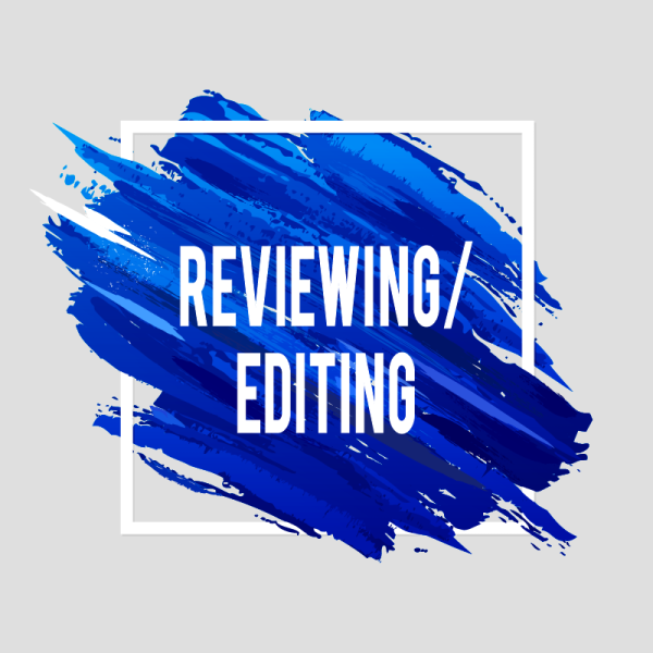 Reviewing/Editing