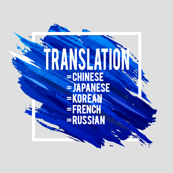 Translation (Chinese/Japanese/Korean/French/Russian)